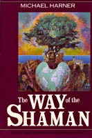 The Way of the Shaman by Michael Harner